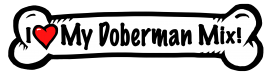 I love my Doberman Mix Dog Bone Sticker